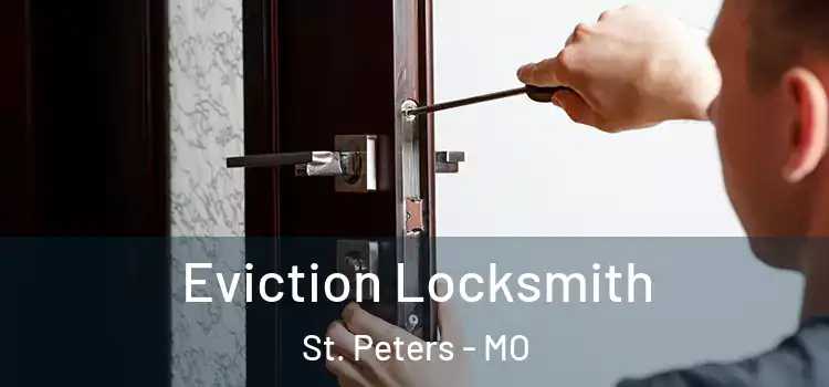  Eviction Locksmith St. Peters - MO