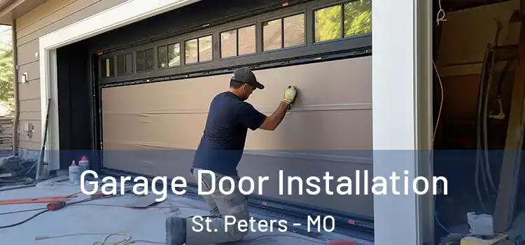  Garage Door Installation St. Peters - MO