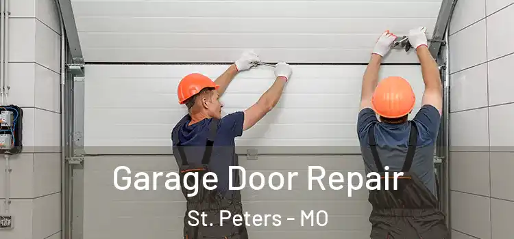  Garage Door Repair St. Peters - MO