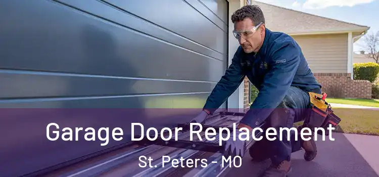  Garage Door Replacement St. Peters - MO