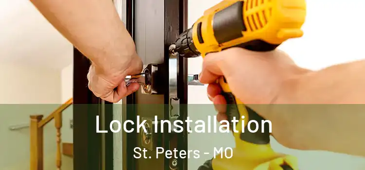  Lock Installation St. Peters - MO