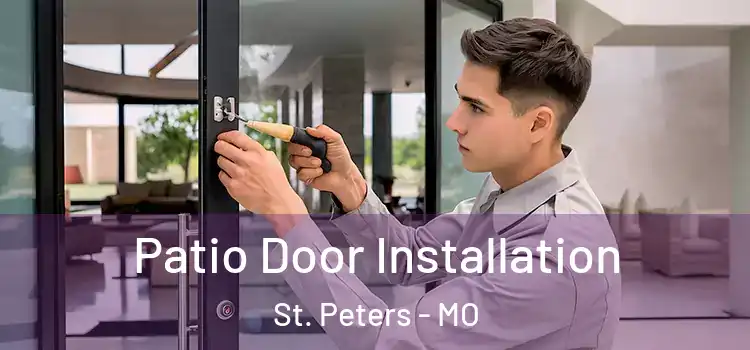  Patio Door Installation St. Peters - MO