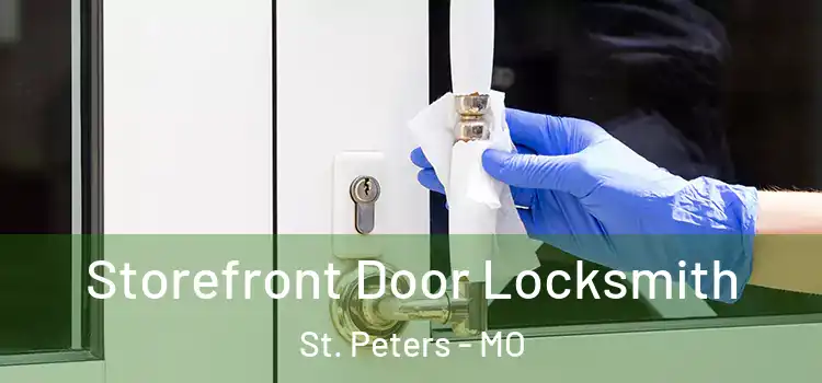  Storefront Door Locksmith St. Peters - MO